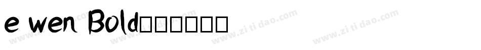 e wen Bold字体转换
